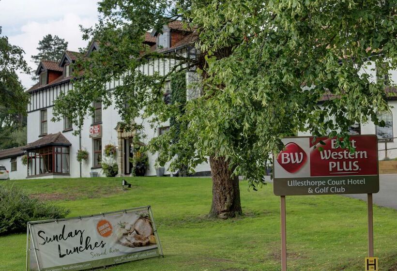 Best Western Plus Ullesthorpe Court Hotel & Golf Club