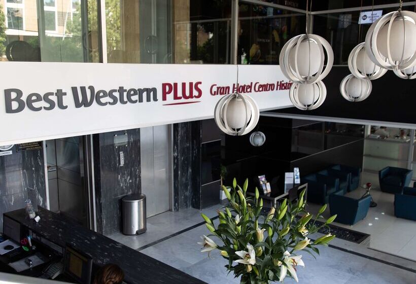 Best Western Plus Gran Hotel Centro Historico