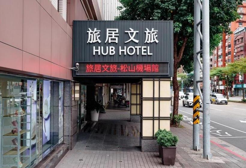 Hub Hotel   Songshan Airport Branch