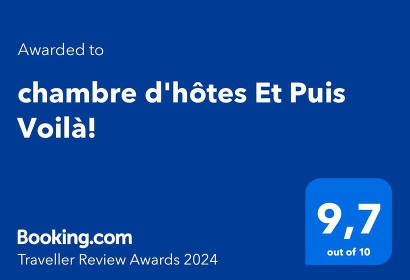 ベッドアンドブレックファースト Chambre D Hôtes Et Puis Voilà!