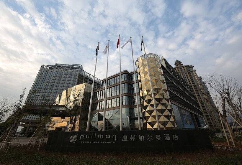 Hotel Pullman Wenzhou