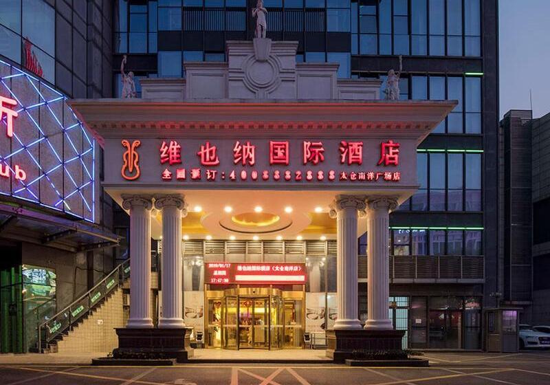 Vienna International Hotel Taicang Nanyang Plaza