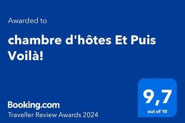 Bed and Breakfast Chambre D Hôtes Et Puis Voilà!