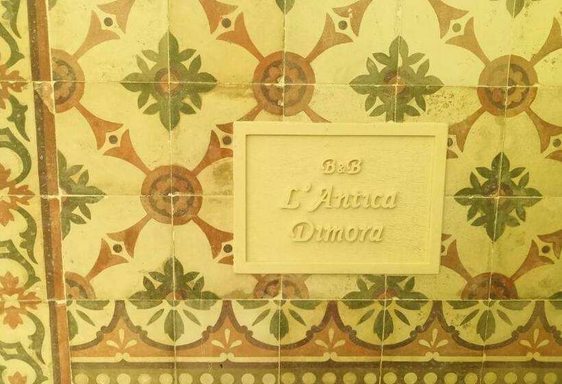 B&b L Antica Dimora ...e Dei Mestieri