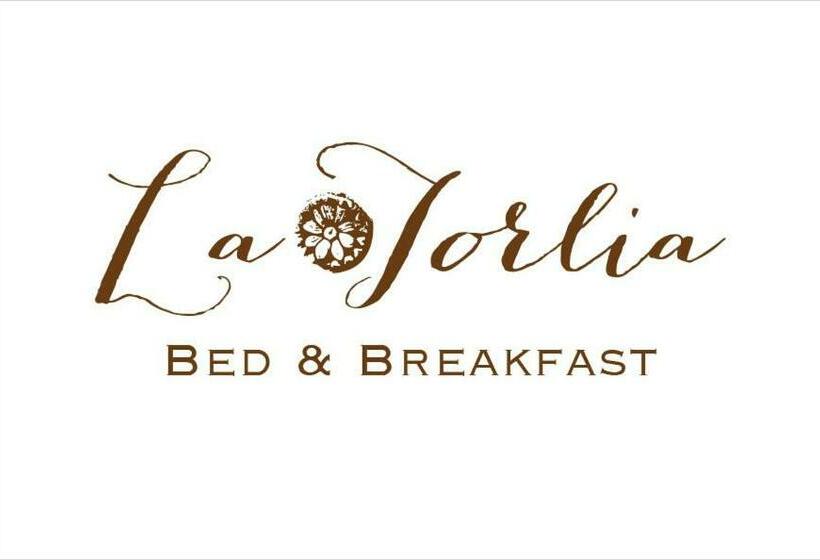 La Torlia Bed & Breakfast