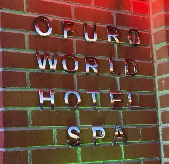 Ofuro World Hotel Spa