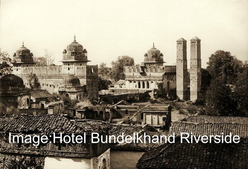 Hotel Bundelkhand Riverside