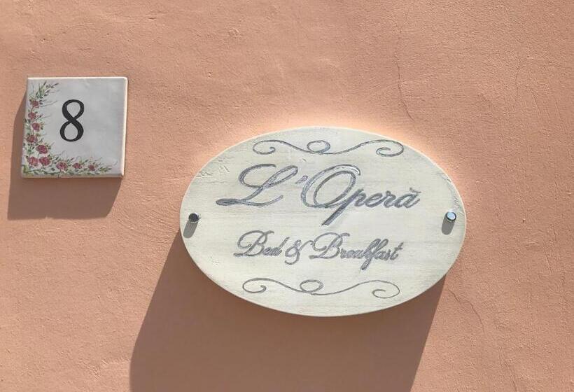 Bed and Breakfast L’operà