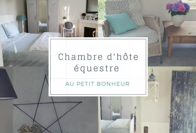 ベッドアンドブレックファースト Chambre D Hôte équestre Au Petit Bonheur