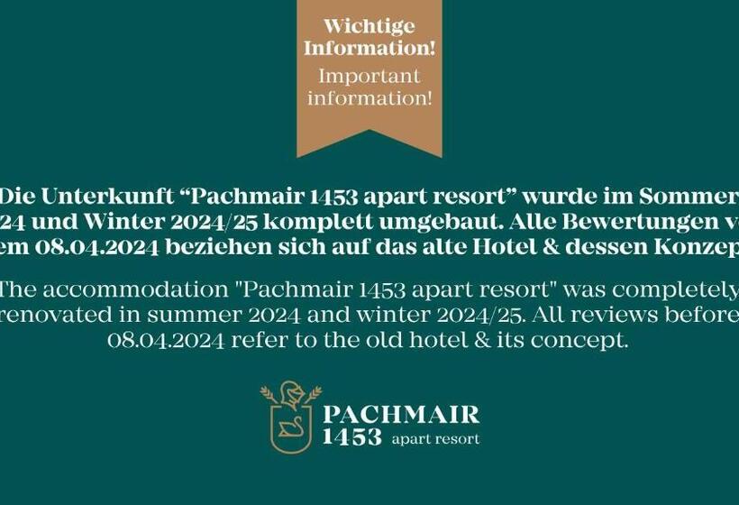 Отель Pachmair 1453 Apart Resort   Opening 2025