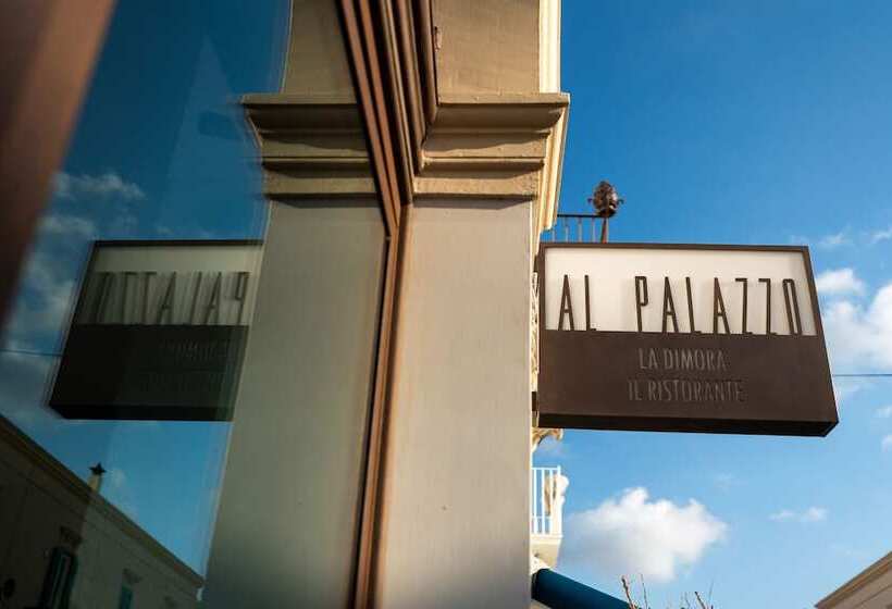 Hotel Al Palazzo La Dimora By Apulia Hospitality