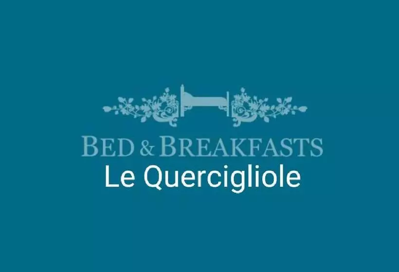 B&b Le Quercigliole