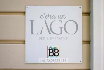 Bed and Breakfast C Era Un Lago
