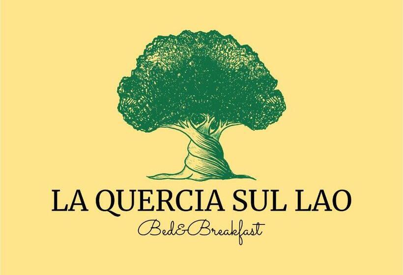 Bed and Breakfast La Quercia Sul Lao Bed&breakfast